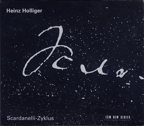Heinz Holliger - Scardanelli-Zyklus